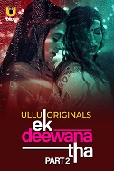 Ek Deewana Tha - Part 2