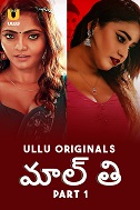 Malti – Part 1 (2024) HDRip Telugu Ullu Originals Web Series Watch Online Free